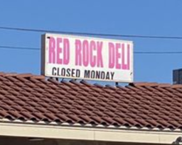 red rock deli sign closed on mondays